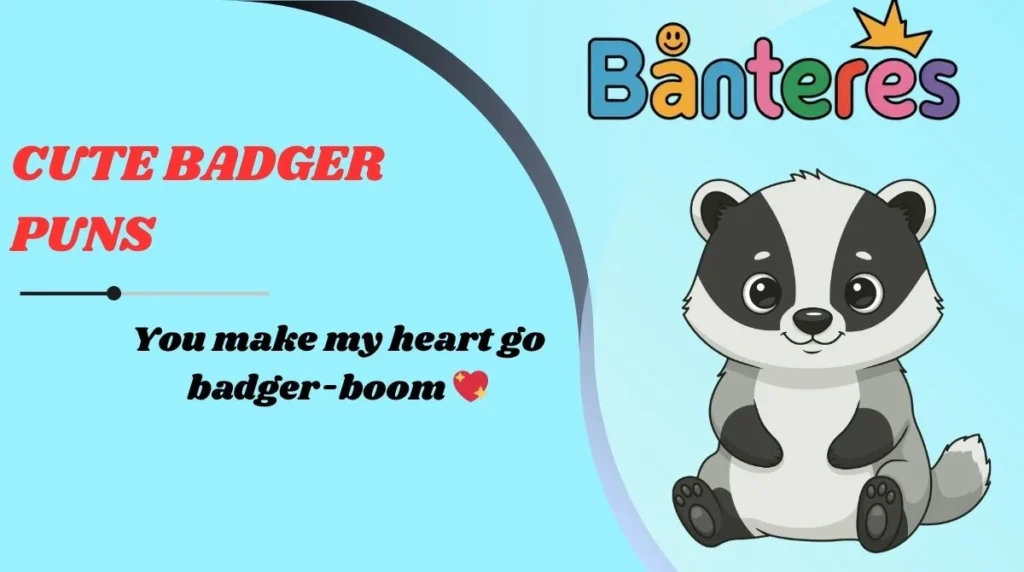 Cute Badger Puns