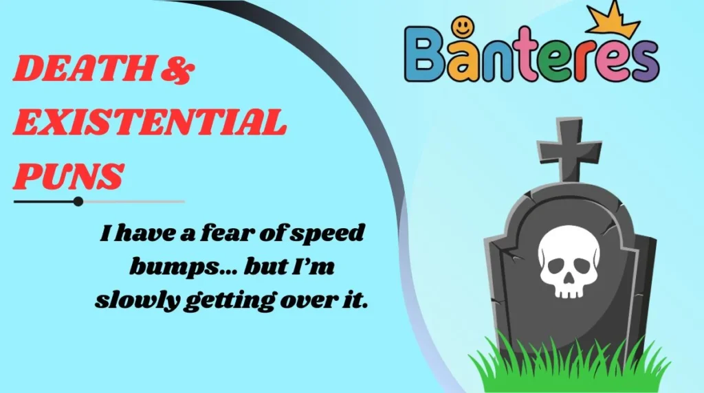Death & Existential Puns