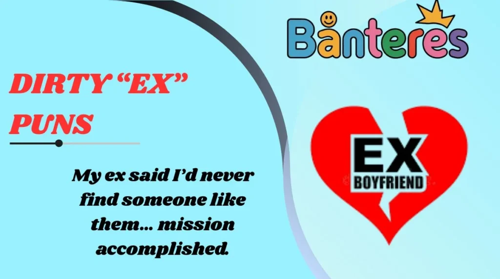 Dirty “Ex” Puns