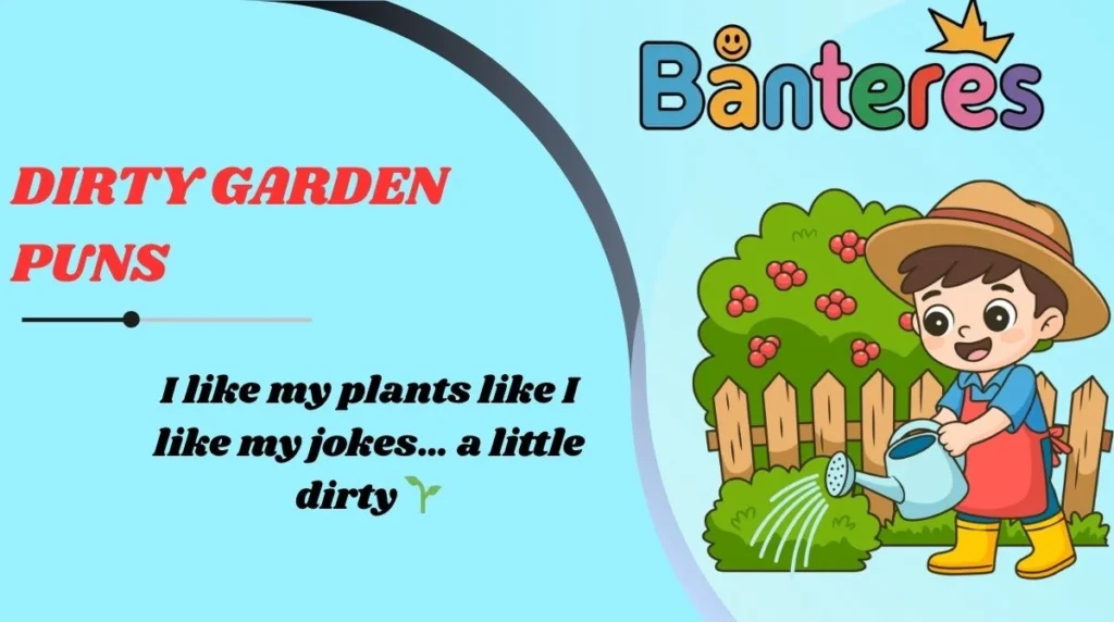 Dirty Garden Puns
