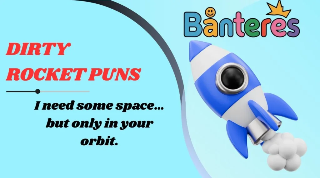 Dirty Rocket Puns