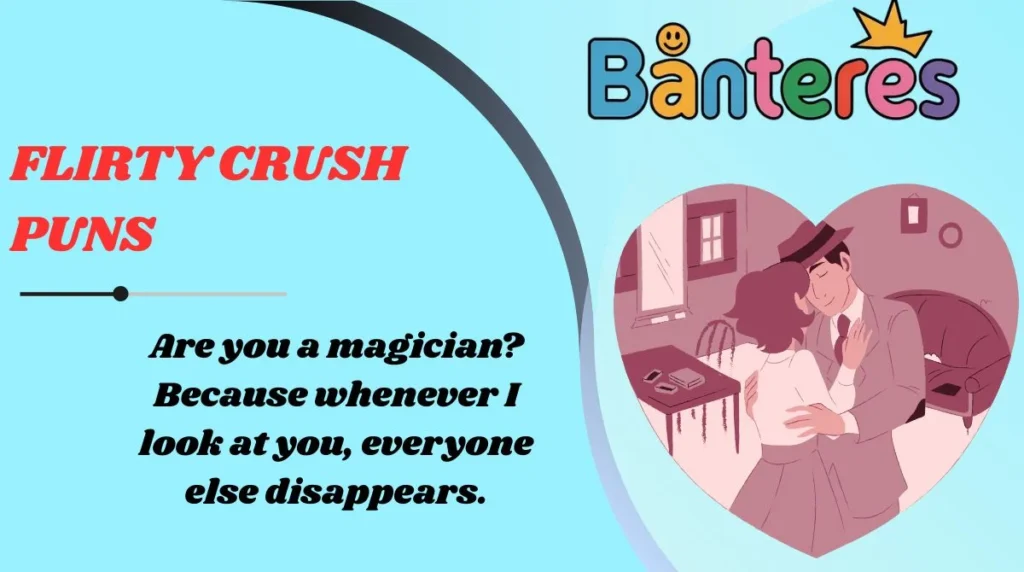 Flirty Crush Puns