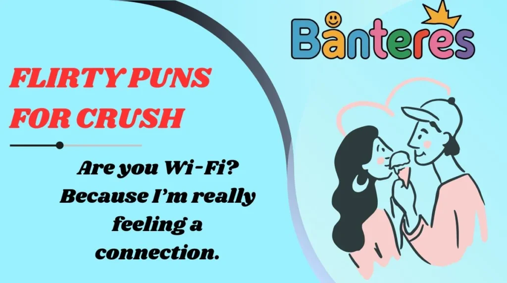 Flirty Puns for Crush