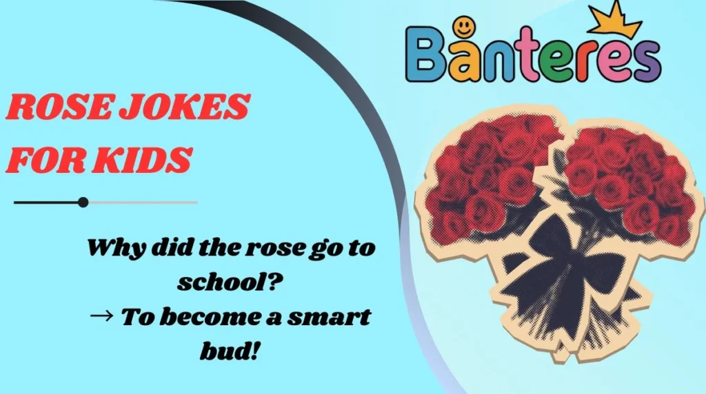Rose Jokes for Kids