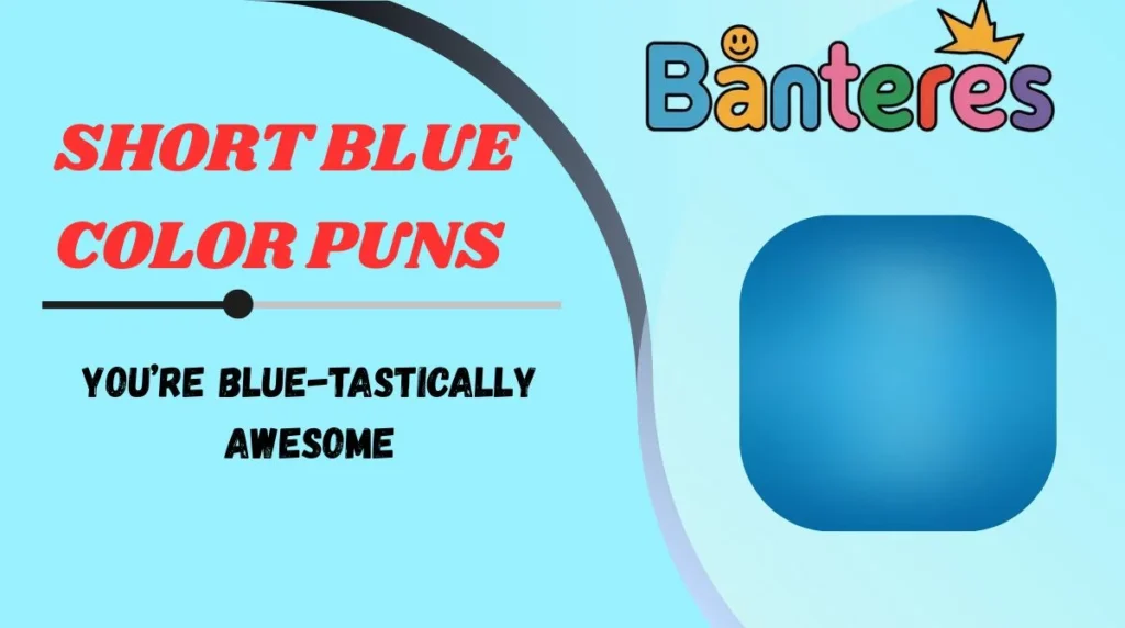 Short Blue Color Puns