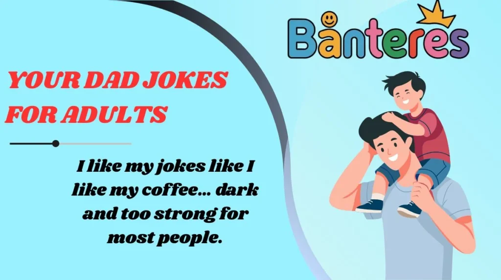 Your Dad Jokes For Adults