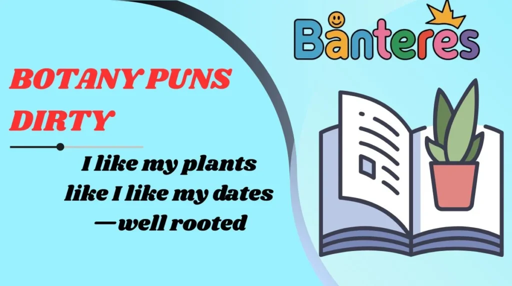 Botany Puns Dirty