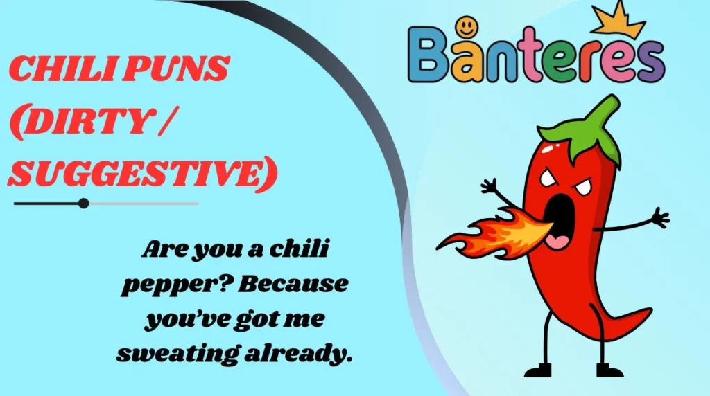 Chili Puns (Dirty / Suggestive)