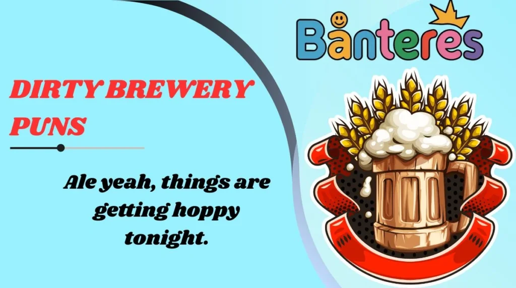 Dirty Brewery Puns