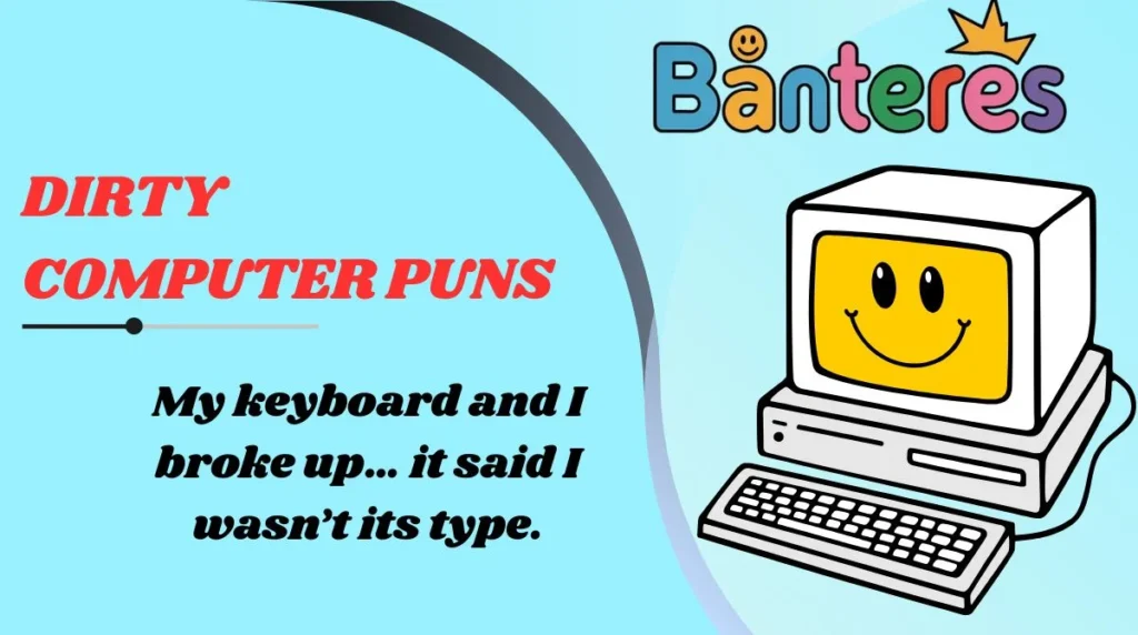 Dirty Computer Puns