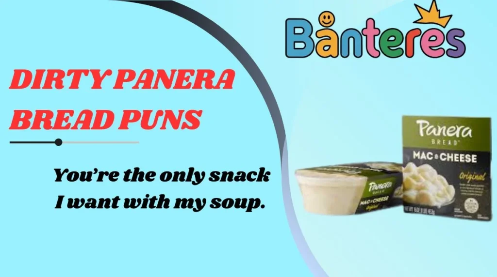 Dirty Panera Bread Puns