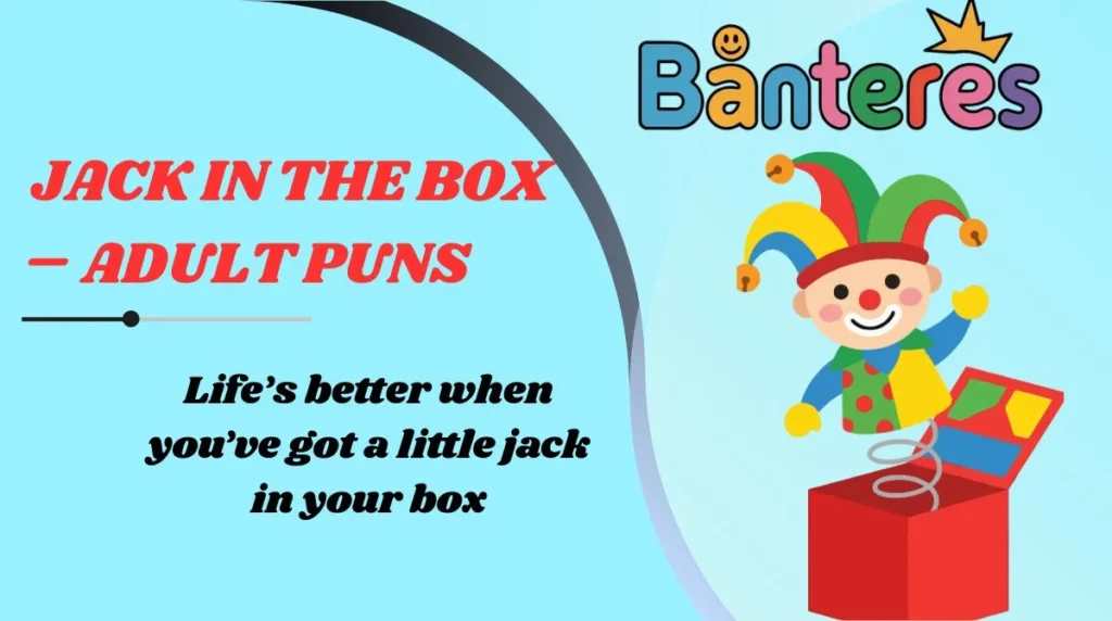 Jack in the Box – Adult Puns
