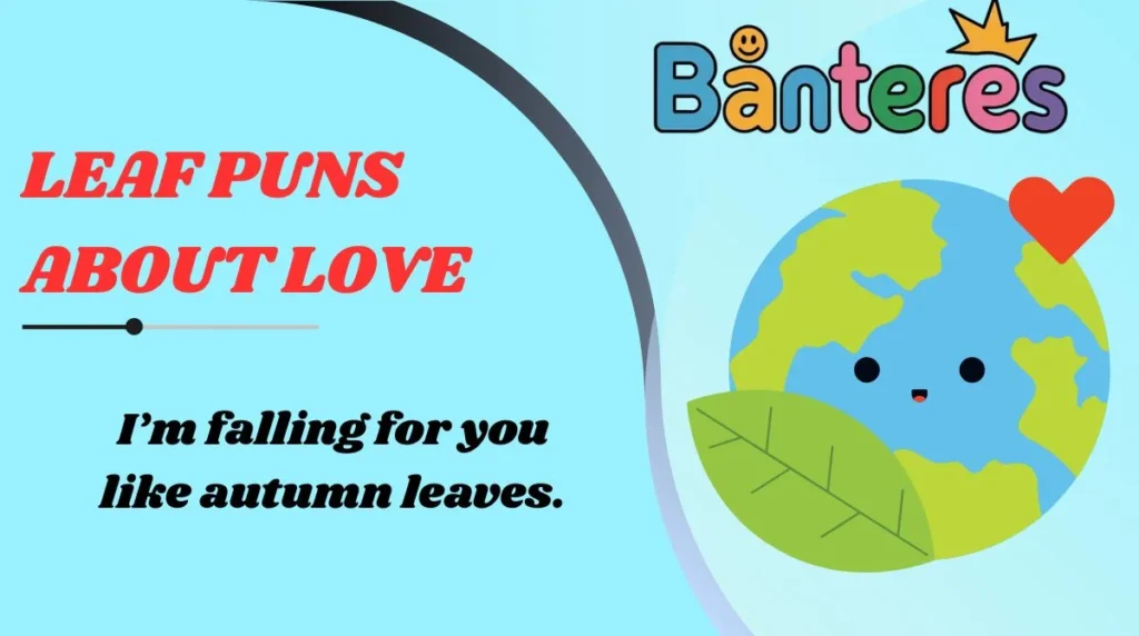 Leaf Puns About Love