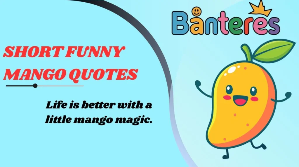 Short Funny Mango Quotes