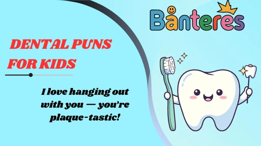 Dental Puns for Kids