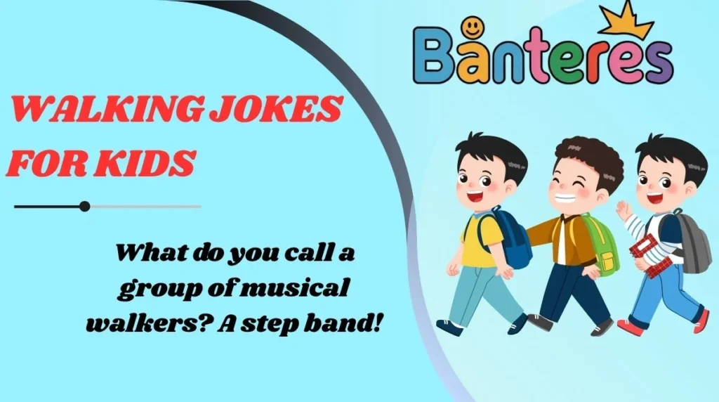 Walking Jokes for Kids